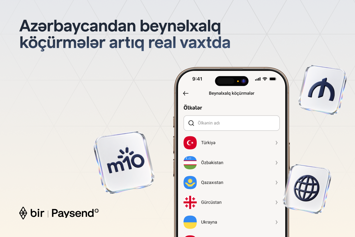 Bir با Paysend برای راهاندازی نقل و انتقالات بینالمللی بلادرنگ در آذربایجان همکاری میکند