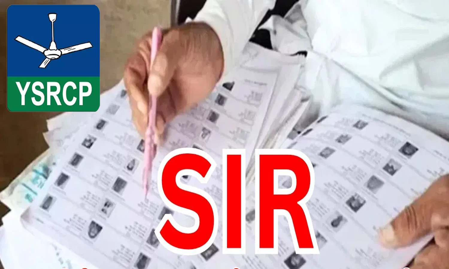 YSRCP از EC درخواست می کند که SIR را تا یک ماه تمدید کند، به موارد خطا در توزیع فرم ها اشاره می کند