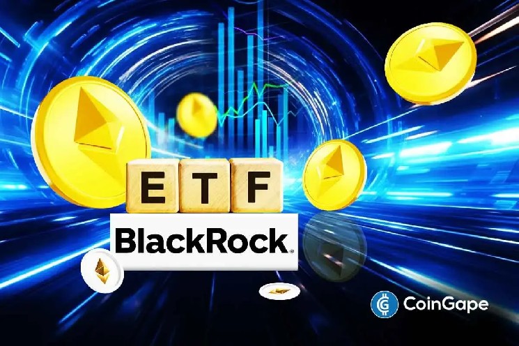 Just-In: BlackRock سری های نقدی 311 میلیارد دلاری را در اتریوم توکن می کند