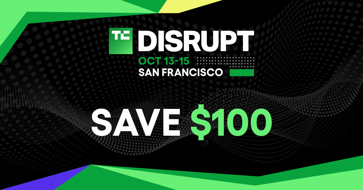 100 دلار اضافی از کارت TechCrunch Disrupt 2026 خود دریافت کنید: فقط این هفته!