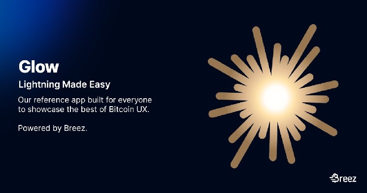 Breez اعلام می کند Glow، یک بیت کوین منبع باز برای برنامه وب پیشروی Stablecoins