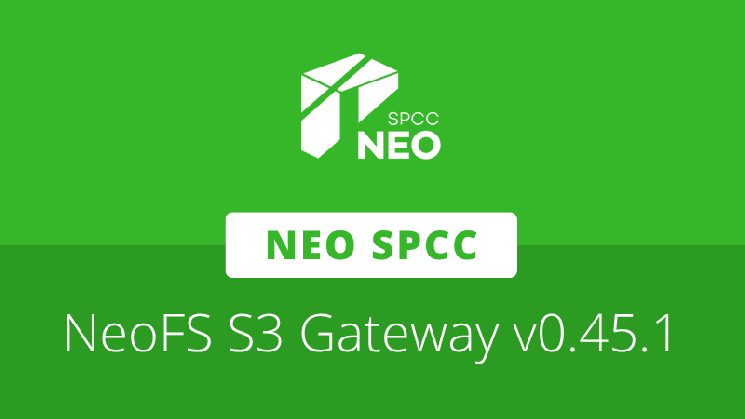 NeoFS S3 Gateway v0.45.1 عملکرد خواندن، نوشتن را از طریق SDK RC21 بهینه می کند
