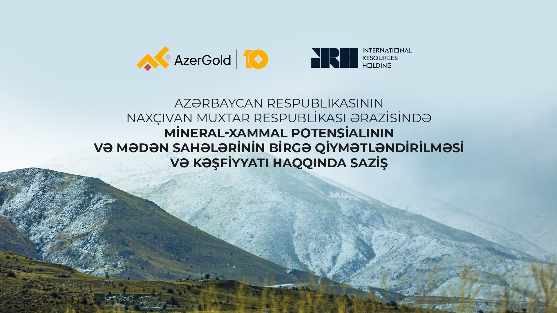 AzerGold به طور مشترک پتانسیل معدنی نخجوان را با IRH کشف می کند