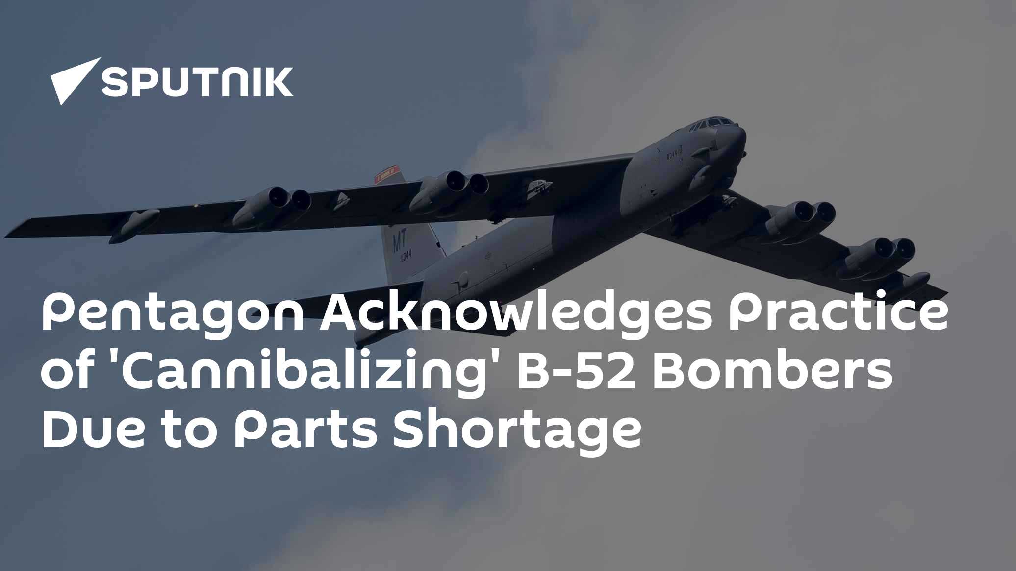 پنتاگون به دلیل کمبود قطعات، عمل «آدم‌خواری» بمب‌افکن‌های B-52 را تأیید کرد.